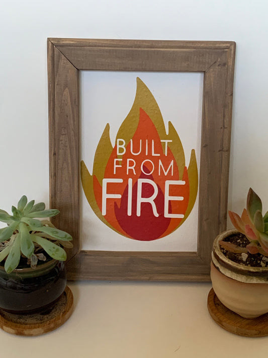 Built from Fire Framed Art 6x8 inches-Reverse Canvas Sign-Strong Woman Gift-Gift for Her