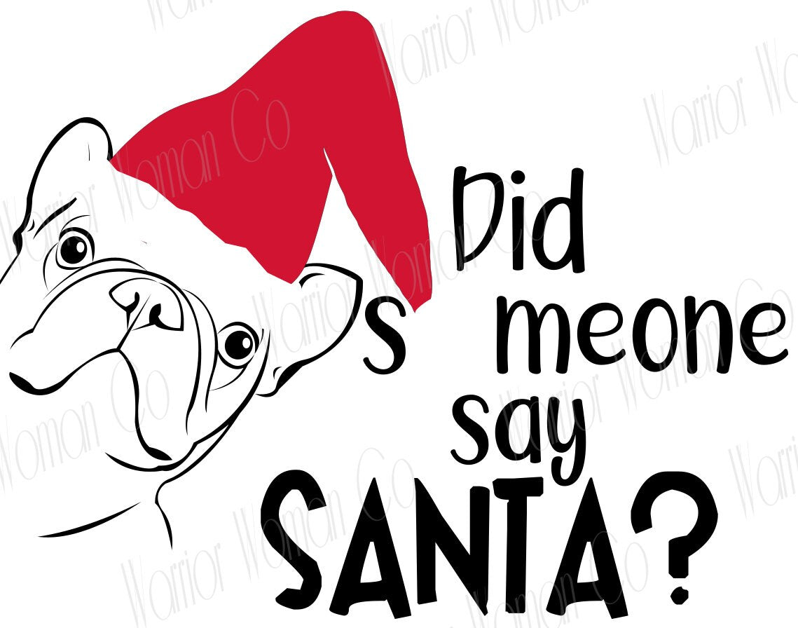 Did someone say Santa french bulldog | svg - eps - jpg - png cut file | Christmas craft graphic | Christmas frenchie cricut silhouette file