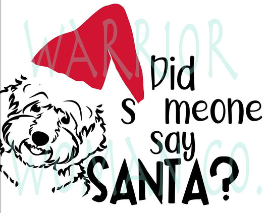 Did someone say Santa goldendoodle | svg - eps - jpg - png cut file | Christmas craft graphic | Christmas doodle cricut silhouette file