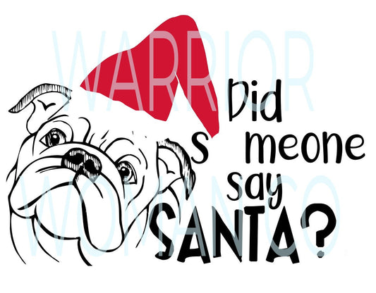 Did someone say Santa english bulldog | svg - eps - jpg - png cut file | Christmas craft graphic | Christmas bulldog cricut silhouette file