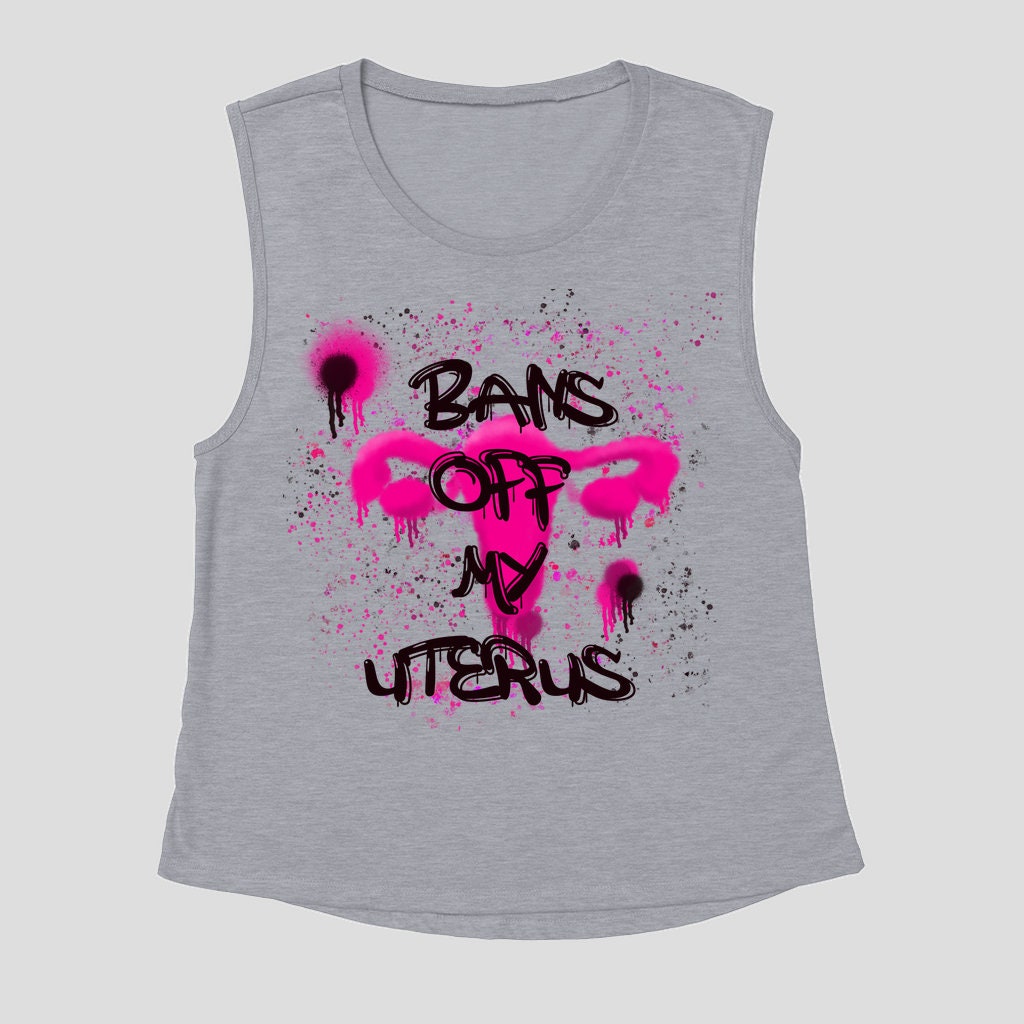 Bans Off My Uterus Tank Top | Pro Choice Graffiti Tank | Abortion Rights Tank Top