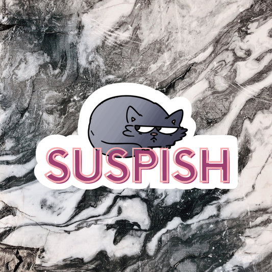 Suspish Cat Sticker | Suspish Sticker | Cat Sticker | Vinyl Sticker | Suspicious Cat Sticker | Funny Sticker