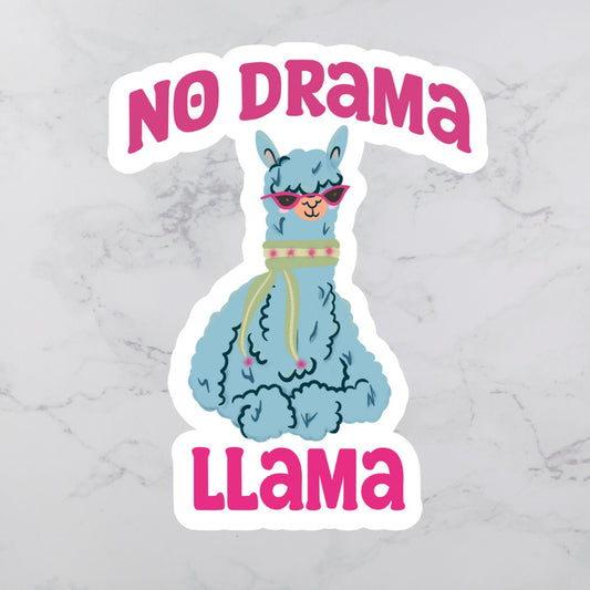 No Drama Llama Sticker | Snarky Sticker | Llama Sticker | Vinyl Sticker | Sarcastic Sticker | Funny Sticker | No Drama Sticker