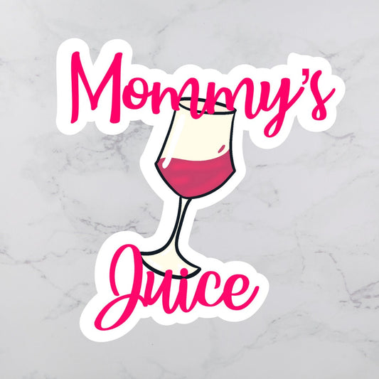 Mommy&#39;s Juice Wine Sticker | Snarky Sticker | Mom Sticker | Wine Sticker | Vinyl Sticker | Sarcastic Sticker | Funny Sticker