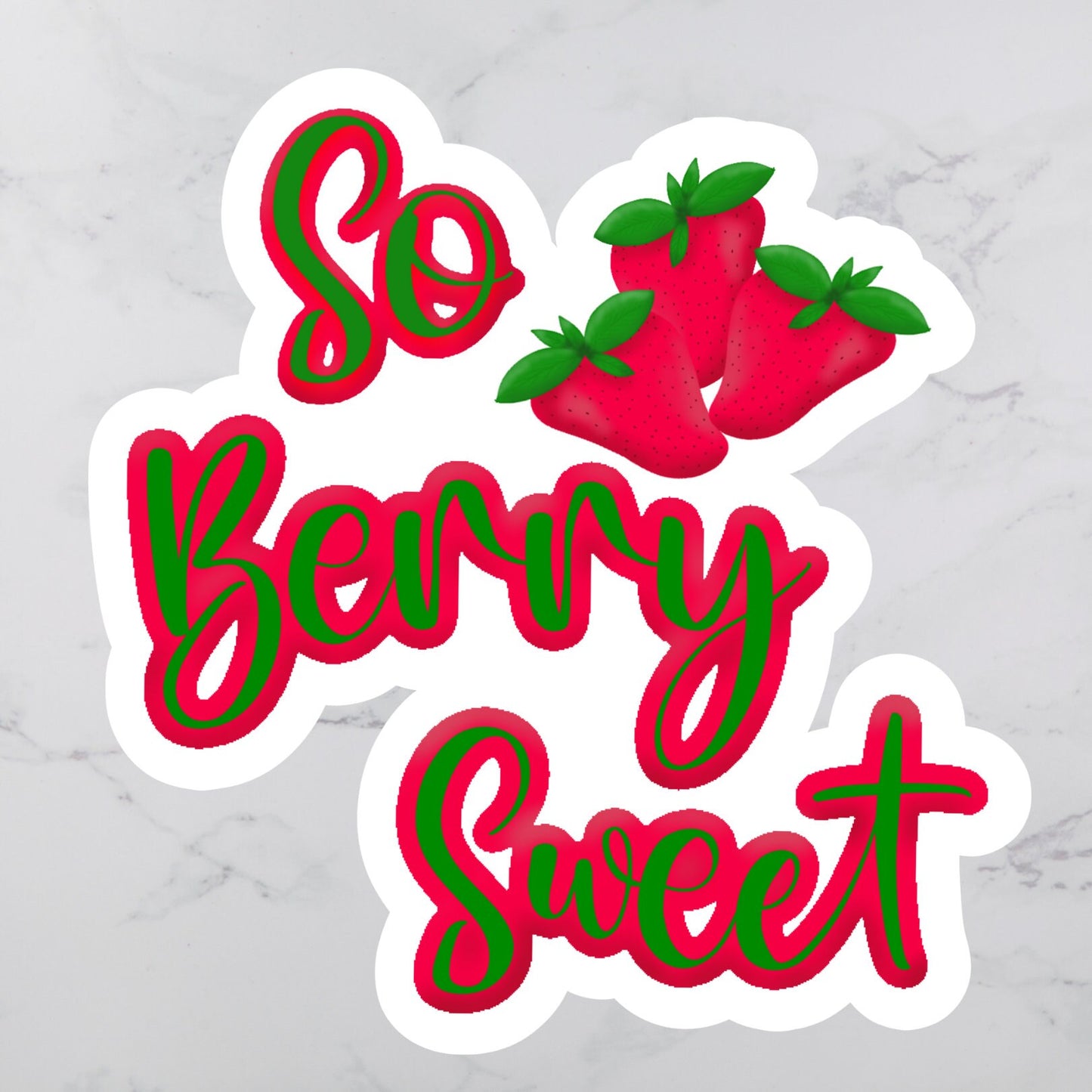 So Berry Sweet Sticker | Strawberry Sticker | Berries Sticker | Sweet Sticker