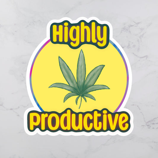 Highly Productive Sticker | Cannabis Sticker | Marijuana Leaf Sticker | Sarcastic Sticker