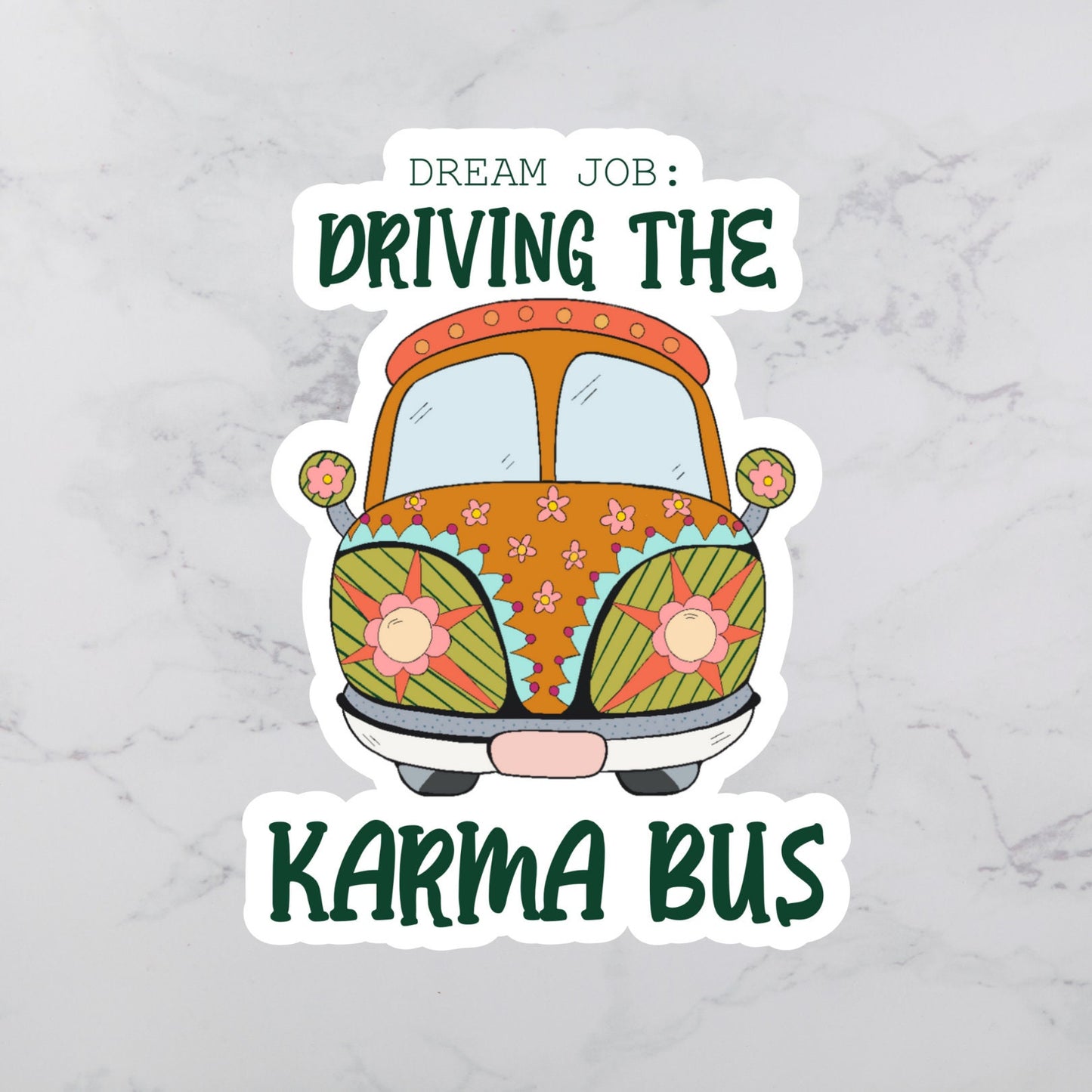 Driving the Karma Bus Sticker | Dream Job Sticker | Bus Sticker | Psychedelic Sticker | Retro Sticker | Sarcastic Sticker | Snarky Sticker