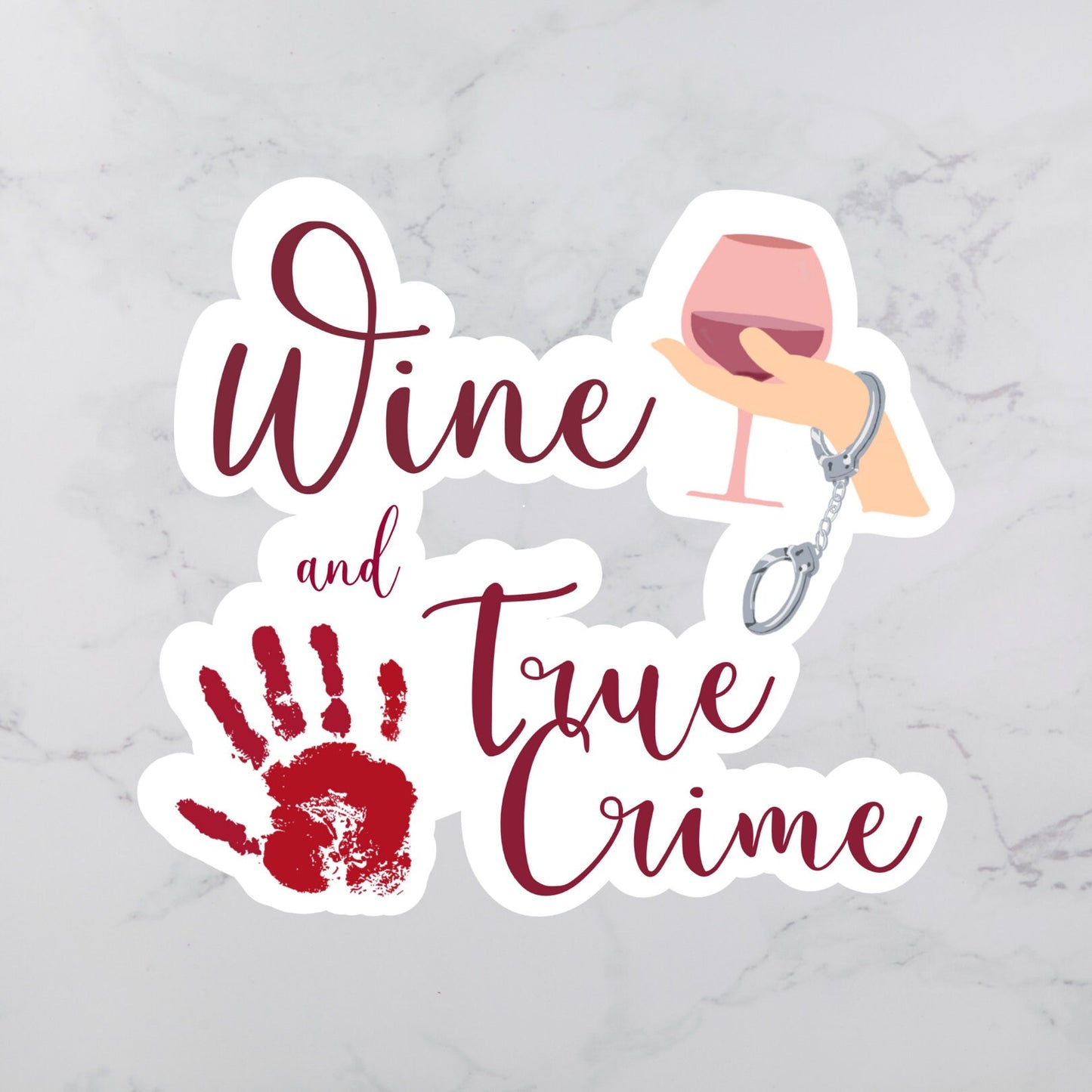 Wine and True Crime Sticker | True Crime Sticker | Wine Sticker | Sarcastic Sticker | Snarky Sticker