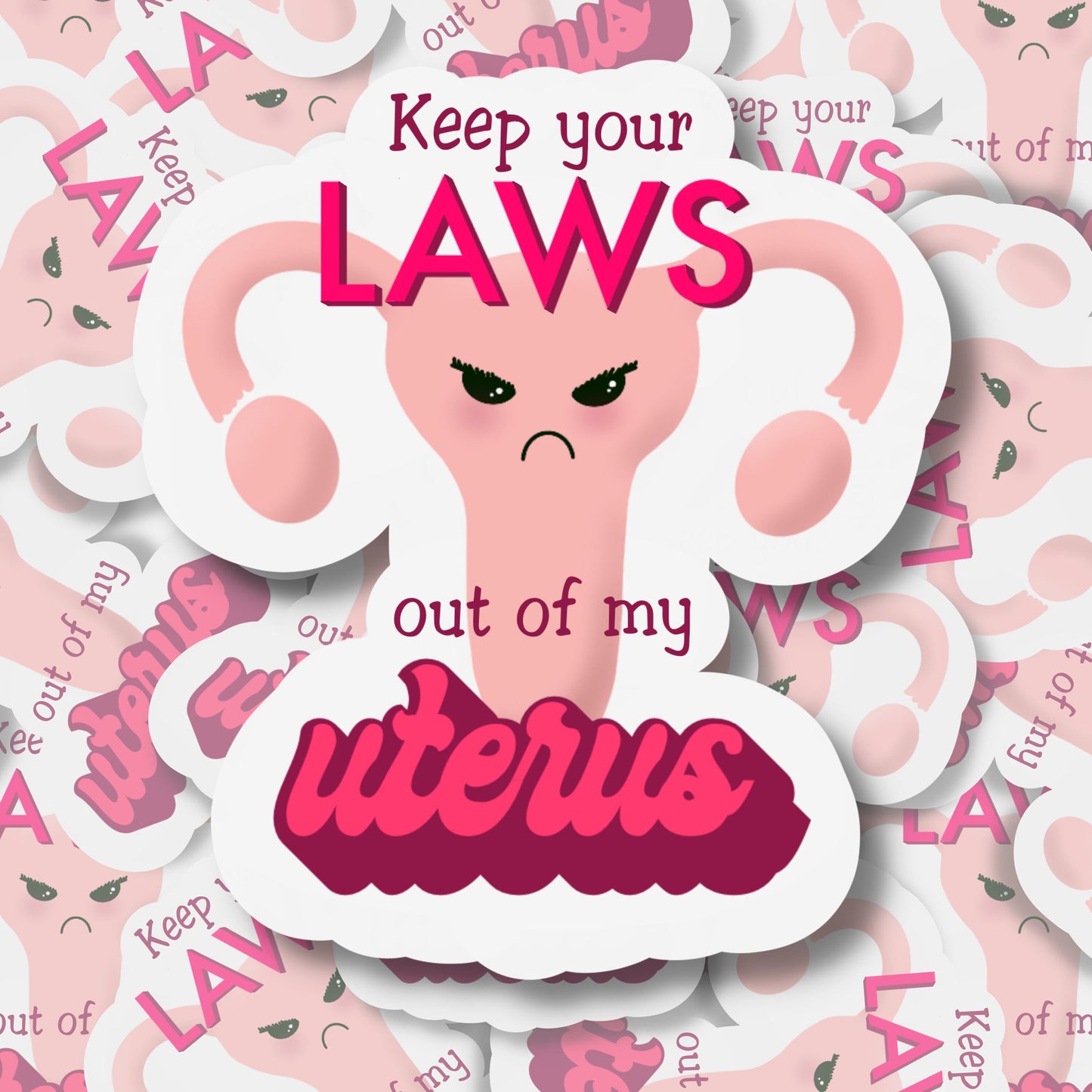 Keep Your Laws Out of My Uterus Sticker |  uterus Sticker | Feminist Sticker