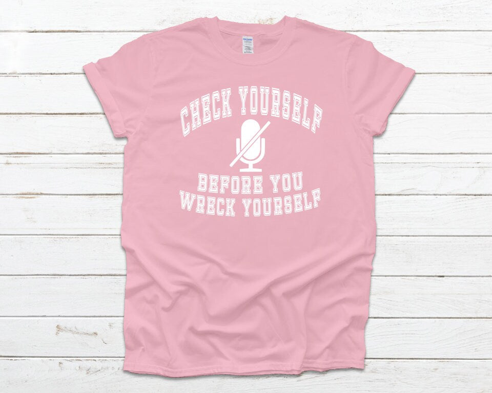 Mute Yourself t-shirt | check yourself before you wreck yourself tee | gift for teachers | gift for co-workers | meeting t-shirt | mute tee