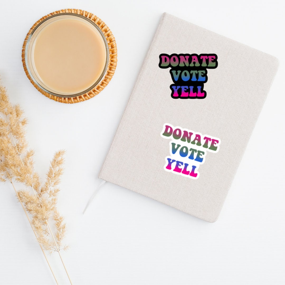 Donate Vote Yell Sticker | Women&#39;s Rights Sticker | Feminism Sticker