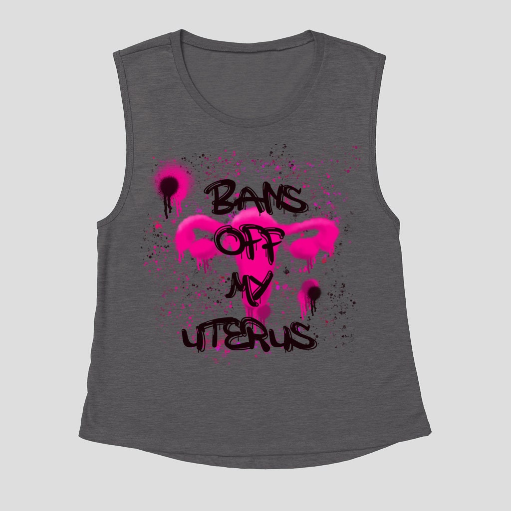 Bans Off My Uterus Tank Top | Pro Choice Graffiti Tank | Abortion Rights Tank Top