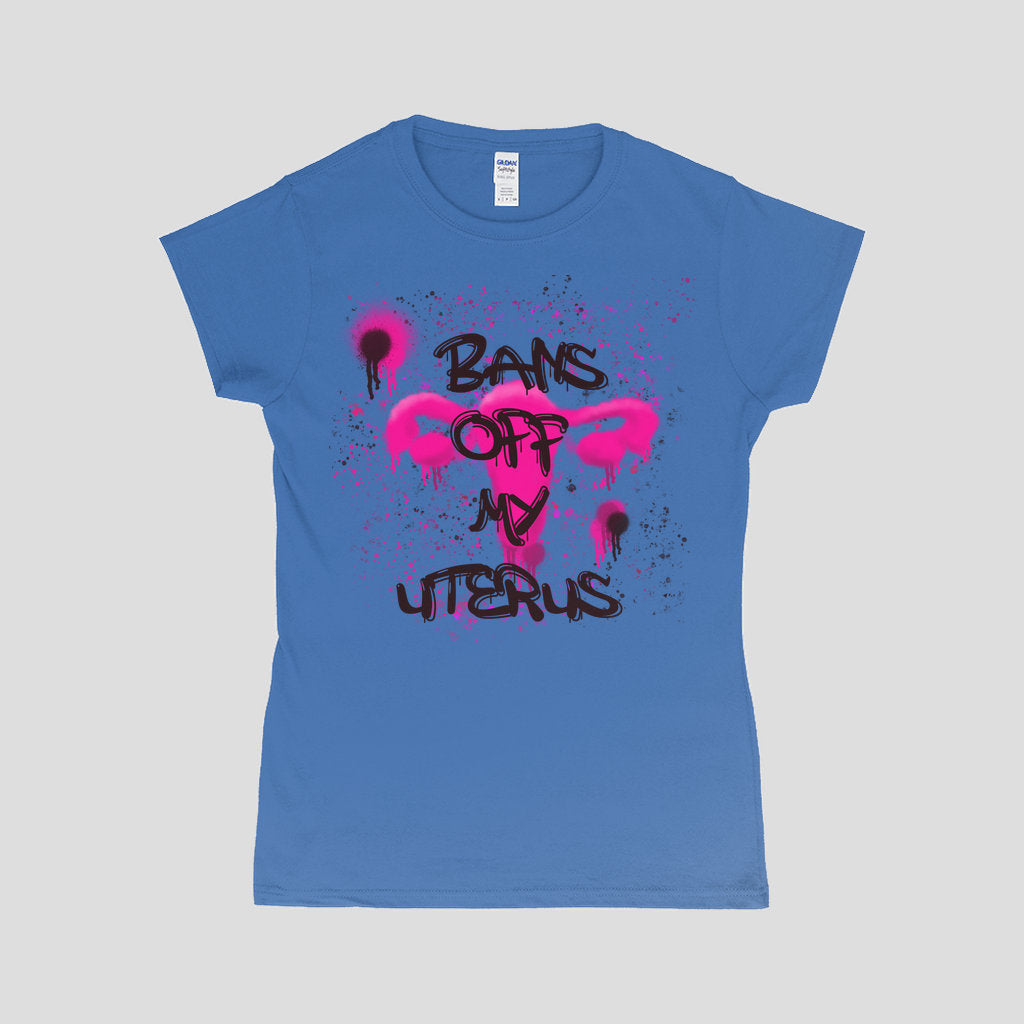 Bans Of My Uterus T-Shirt | Pro Choice Tee | Feminist Graffiti Style T-Shirt